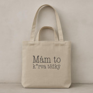 Taška béžová Mám to k*rva ťažký Taška béžová Mám to k*rva ťažký