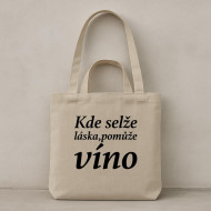 Taška béžová Kde zlyhá láska, pomôže víno Taška béžová Kde zlyhá láska, pomôže víno